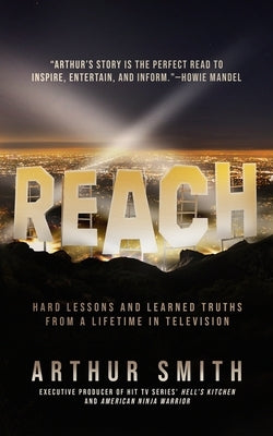 Reach: Hard Lessons and Learned Truths from a Lifetime in Television Paperback Blackstone Publishing