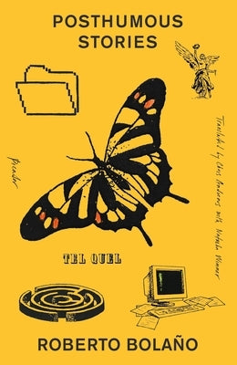 Posthumous Stories by Bolaño, Roberto