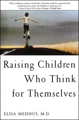 Raising Children Who Think for Themselves Paperback Atria Books