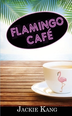 Flamingo Café by Kang, Jackie