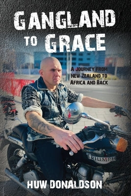 Gangland to Grace Paperback Ark House Press