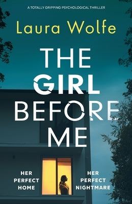 The Girl Before Me: A totally gripping psychological thriller Paperback Bookouture