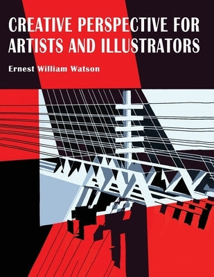 Creative Perspective for Artists and Illustrators Paperback Martino Fine Books