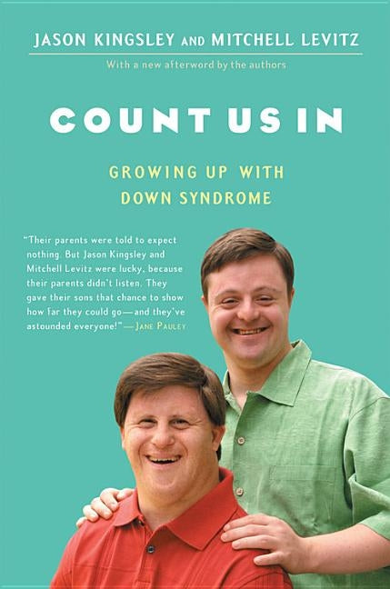 Count Us in: Growing Up with Down Syndrome Paperback HarperOne