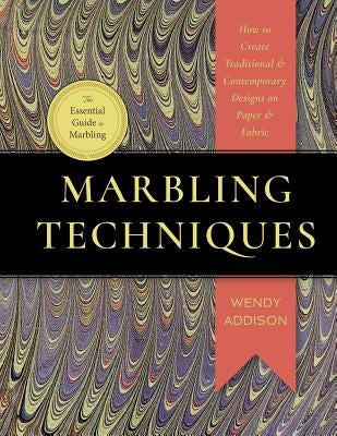 Marbling Techniques: How to Create Traditional and Contemporary Designs on Paper and Fabric Paperback Echo Point Books & Media