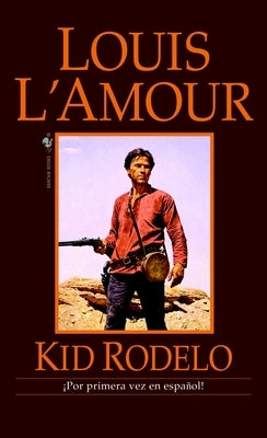 Kid Rodelo: Una Novela by L'Amour, Louis