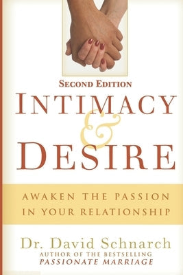 Intimacy & Desire: Awaken The Passion In Your Relationship Independently Published