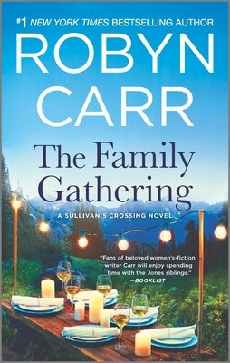 The Family Gathering: A Sullivan's Crossing Novel and the Inspiration for the Hit Netflix Show by Carr, Robyn