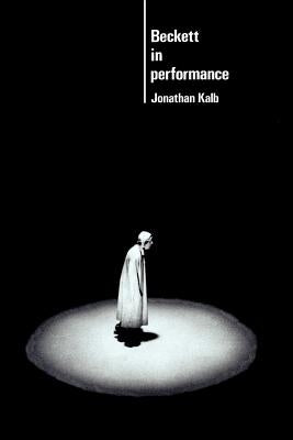 Beckett in Performance Paperback Cambridge University Press