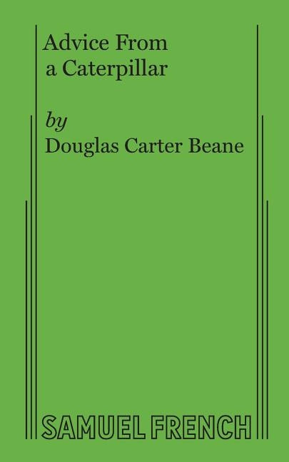 Advice From a Caterpillar Paperback Samuel French, Inc.