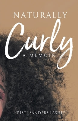 Naturally Curly: A Memoir Paperback Lucid Books