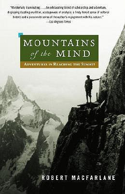 Mountains of the Mind: Adventures in Reaching the Summit Paperback Vintage
