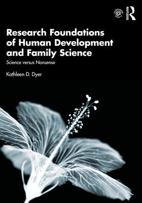 Research Foundations of Human Development and Family Science: Science Versus Nonsense Paperback Routledge
