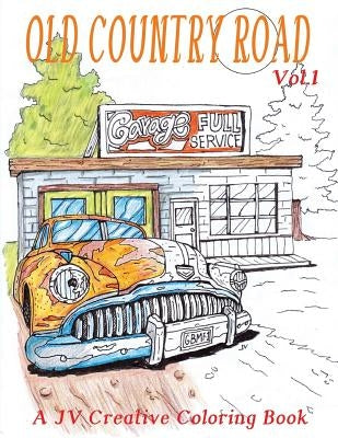 Old Country Road: Adult coloring book Paperback Createspace Independent Publishing Platform