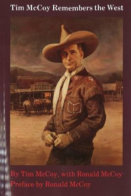 Tim McCoy Remembers the West Paperback Bison