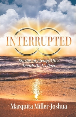 Interrupted: Stories of Living after Death Do Us Part Paperback Trilogy Christian Publishing
