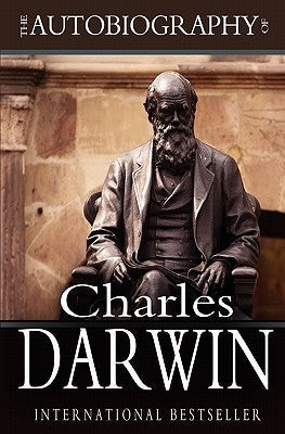 The Autobiography of Charles Darwin: 1809-1882 Paperback Createspace Independent Publishing Platform