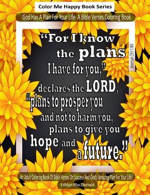 God Has A Plan For Your Life: An Adult Coloring Book Of Bible Verses on God's Plan For You Paperback Createspace Independent Publishing Platform