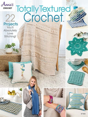 Totally Textured Crochet Paperback Annies