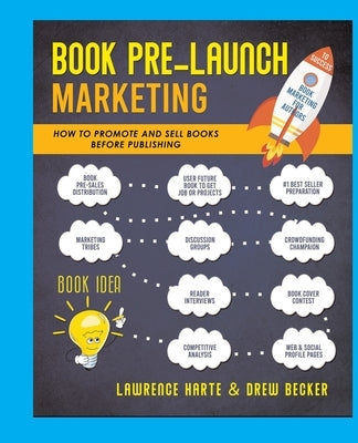 Book Pre-Launch Marketing: How to Promote and Sell Books Before Publishing Paperback Discovernet