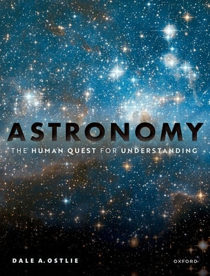 Astronomy: The Human Quest for Understanding Paperback Oxford University Press, USA