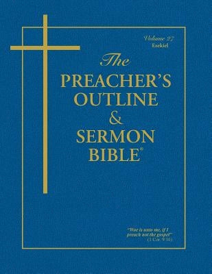 Preacher's Outline & Sermon Bible-KJV-Ezekiel Bible Leadership Ministries Worldwide