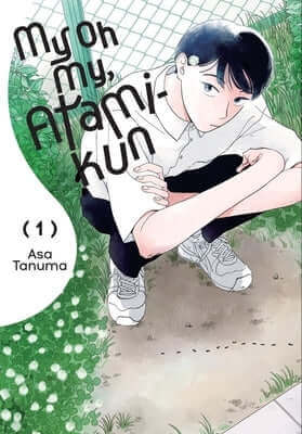 My Oh My, Atami-Kun, Vol. 1 Paperback Yen Press