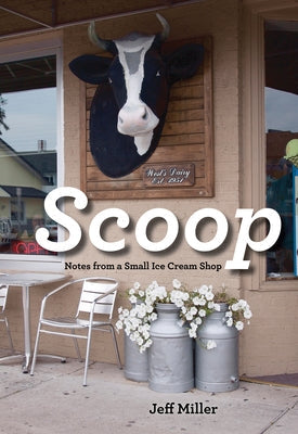 Scoop: Notes from a Small Ice Cream Shop Paperback Minnesota Historical Society Press