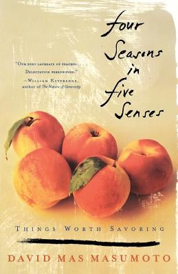 Four Seasons in Five Senses: Things Worth Savoring Paperback W. W. Norton & Company