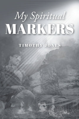 My Spiritual Markers Christian Faith Publishing, Inc.