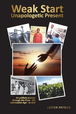 Weak Start Unapologetic Present Paperback New Harbor Press