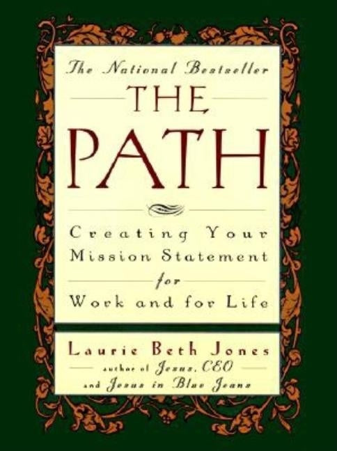 The Path: Creating Your Mission Statement for Work and for Life Paperback Balance