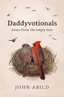 Daddyvotionals: essays from the empty nest Paperback Booklocker.com