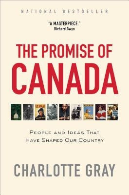 The Promise of Canada: People and Ideas That Have Shaped Our Country Paperback Simon & Schuster