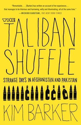The Taliban Shuffle: Strange Days in Afghanistan and Pakistan Paperback Anchor Books
