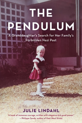 The Pendulum: A Granddaughter's Search for Her Family's Forbidden Nazi Past Paperback Rowman & Littlefield Publishers