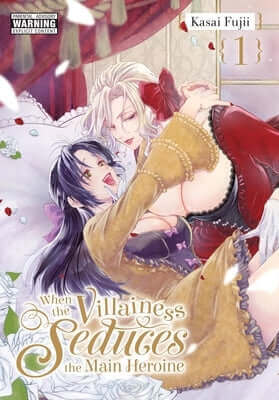 When the Villainess Seduces the Main Heroine, Vol. 1: Volume 1 Paperback Yen Press