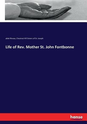 Life of Rev. Mother St. John Fontbonne Paperback Hansebooks