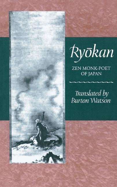 Ryōkan: Zen Monk-Poet of Japan Paperback Columbia University Press