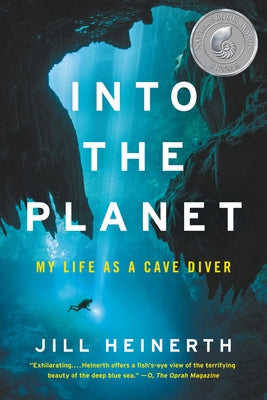 Into the Planet: My Life as a Cave Diver Paperback Ecco Press