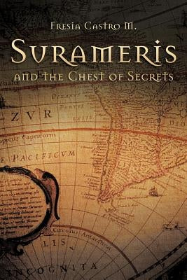 Surameris and the Chest of Secrets Paperback Palibrio