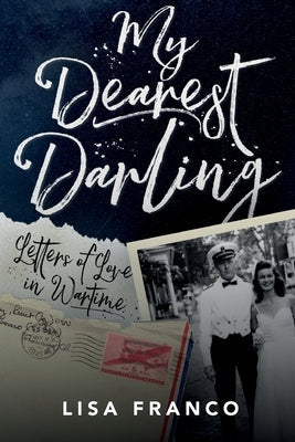 My Dearest Darling: Letters of Love in Wartime Paperback Cornwall Press