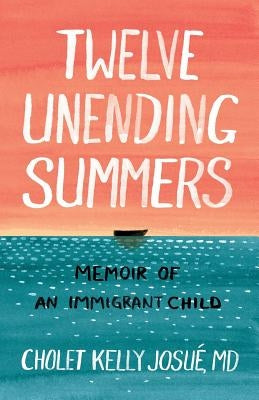 Twelve Unending Summers: Memoir of an Immigrant Child Paperback Authority Publishing