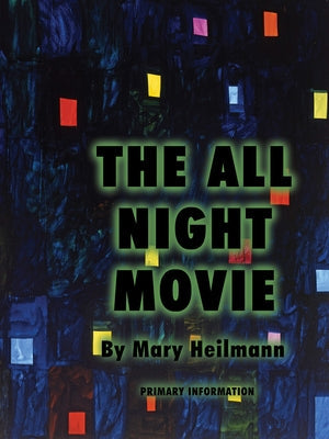 Mary Heilmann: The All Night Movie Paperback Primary Information