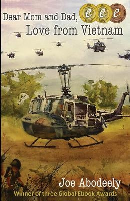 Dear Mom and Dad, Love from Vietnam Paperback Joseph E. Abodeely