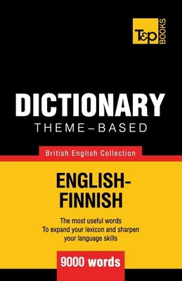 Theme-based dictionary British English-Finnish - 9000 words Paperback T&p Books