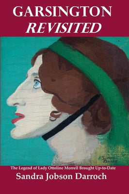Garsington Revisited: The Legend of Lady Ottoline Morrell Brought Up-To-Date Paperback Indiana University Press (Ips)
