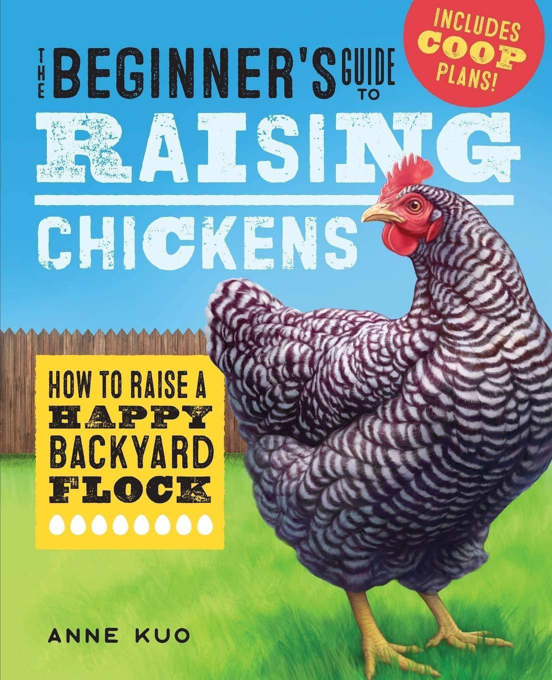 Beginner's Guide to Raising Chickens: How to Raise a Happy Backy - CA Corrections Bookstore