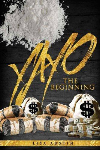 Yayo: The beginning Literature and Fiction Lisa Austin
