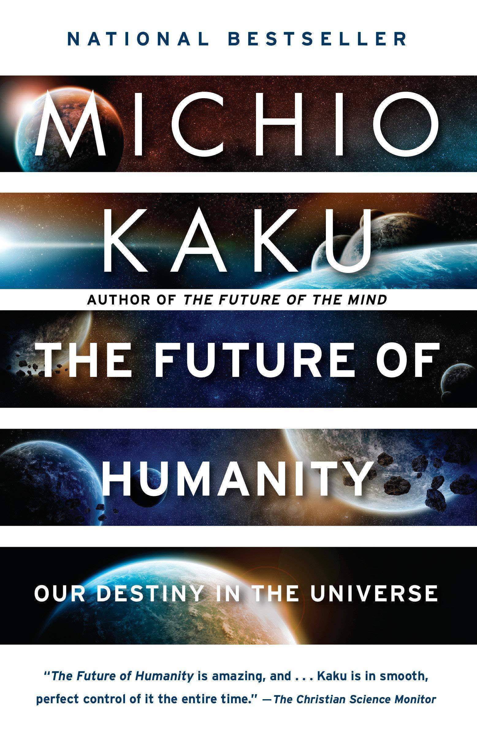The Future of Humanity: Our Destiny in the Universe Engineering & Transportation Michio Kaku